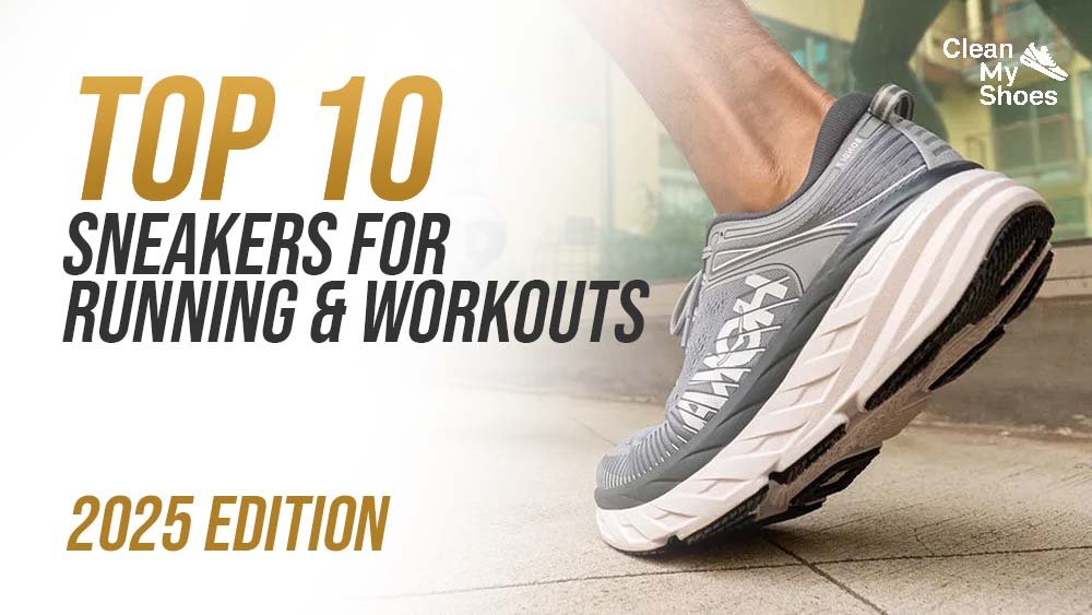 Top 10 Sneakers for Running & Workouts